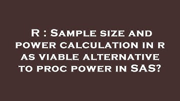 R : Sample size and power calculation in r as viable alternative to proc power in SAS?