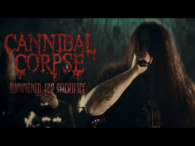 Cannibal Corpse - Summoned for Sacrifice