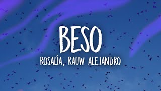 ROSALÍA, Rauw Alejandro - BESO (Letra/Lyrics)