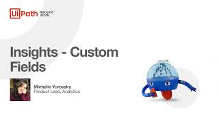 UiPath Insights: Custom Fields