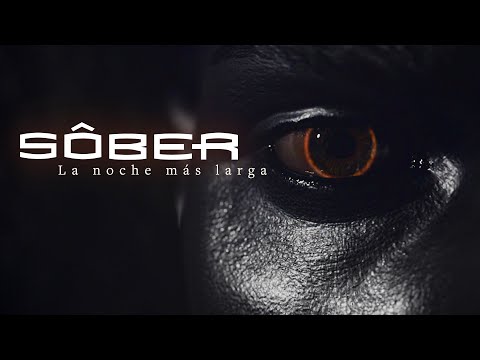 Sôber - La noche más larga (Vídeo oficial)