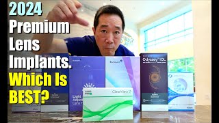 Premium Lens Implants (IOLs) in 2024.  Which ONE is the best???  Shannon Wong, MD.