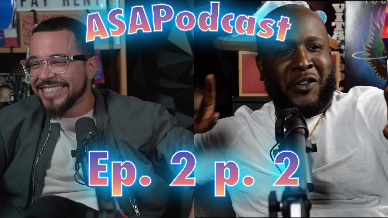 Ep. 2 | ASAPod w/ Plus Pierre p.2