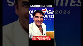 EUROVISION 2026: IL SUCCESSO DI SAL DA VINCI ❤️ ARRIVA QUINTO MA È PRIMO PER STREAMING 💥❤️🎵👇