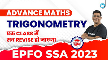 Trigonometry एक Class में सब Revise हो जाएगा | EPFO SSA Advance Maths | EPFO SSA 2023 | Vivek Sir