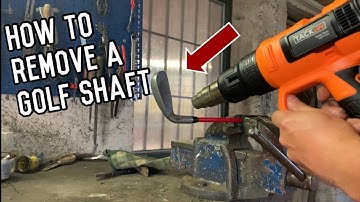 How to Remove a Golf Shaft | DIY project Graphite Shaft