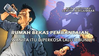 Rumah Bekas Pembantaian Sadis Wanita Itu Diperkosa Lalu Dibunuh  Cerita Gambar  Cerita Bergambar