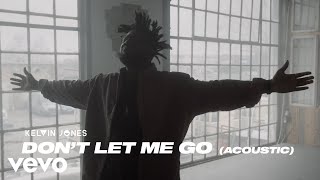 Kelvin Jones  Dont Let Me Go  Acoustic 