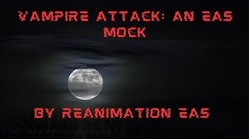 Vampire Attack: An EAS Mock