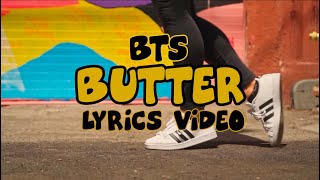 BTS  (방탄소년단)~  Butter ( Lyrics Video )