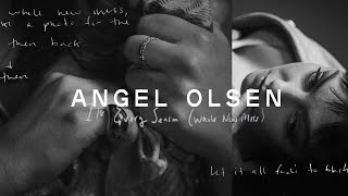 Angel Olsen - It'S Every Season (Whole New Mess)