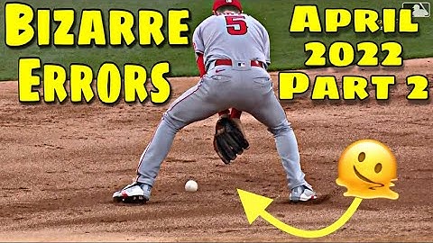 MLB \\ Bizarre Errors April 2022 part 2