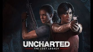 Uncharted the Lost Legacy#2 прохождение на РУССКОМ