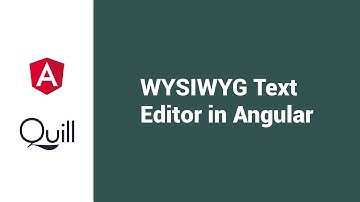 Using Quill JS Text Editor With Angular 7