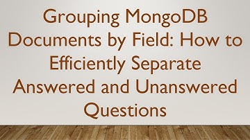 Grouping MongoDB Documents by Field: How to Efficiently Separate Answered and Unanswered Questions