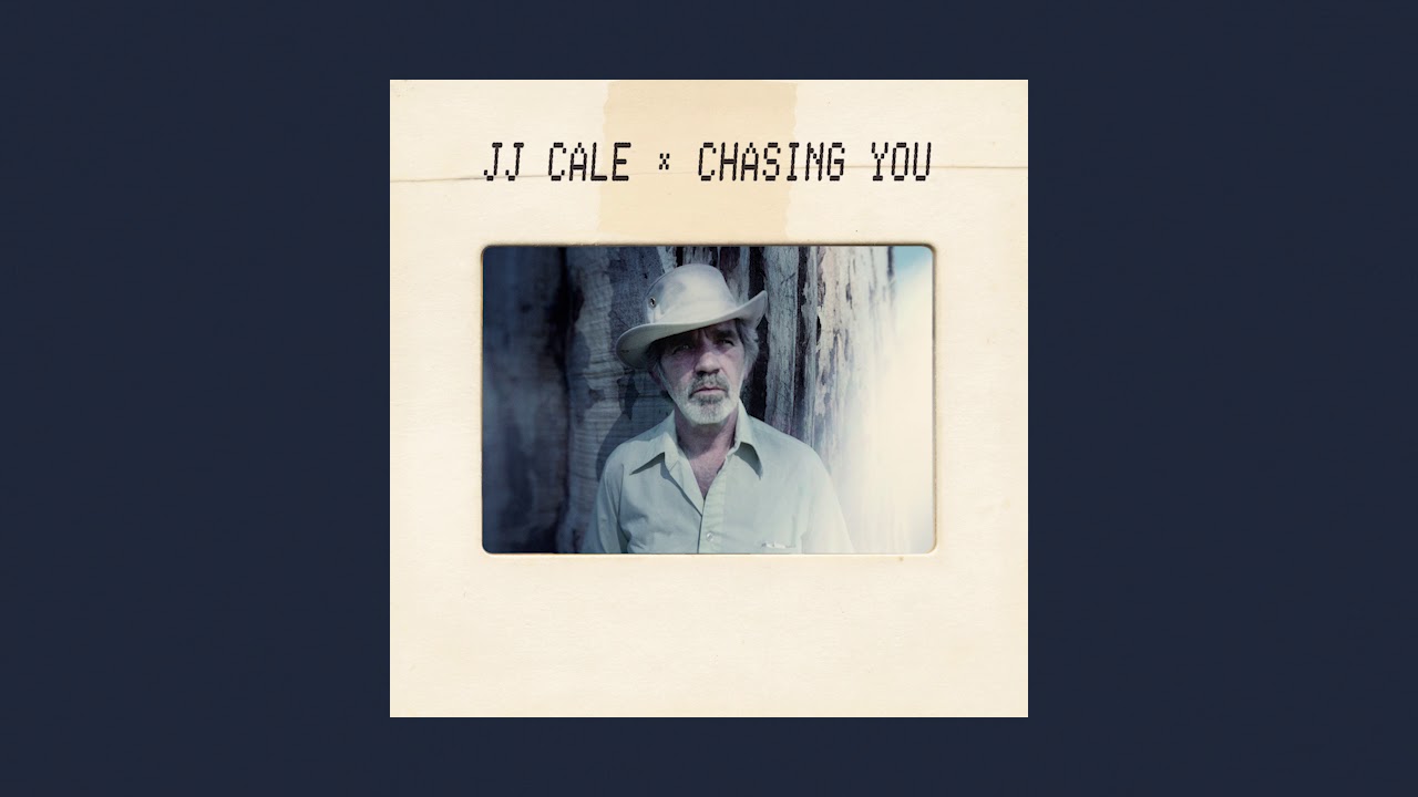 Tonton JJ Cale - Chasing You di YouTube Tonton JJ Cale - Chasing You di YouTube