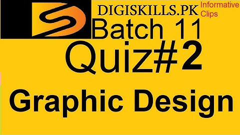 Digiskills graphic design quiz 2 batch 11 Solution | quiz 2 batch 11 graphic design