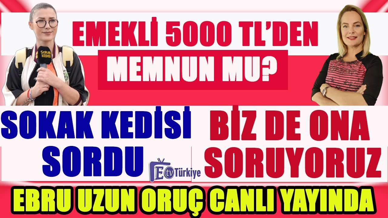 canl-emekli-5000-tl-den-memnun-mu-sokak-kedisi-sordu-ebru-uzun-oru