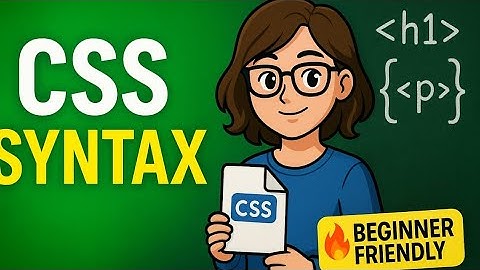 CSS Syntax Explained in 5 Minutes 🔥 | The Only Guide Beginners Need!