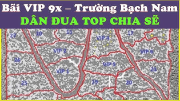 Những Tọa Độ Bãi Vip Map Trường Bạch Sơn Nam 9x Mà Dân Chuyên Đua Top Chia Sẻ | Game Võ Lâm 1