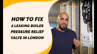 How to fix a leaking boiler pressure relief valve | Boiler Solutions