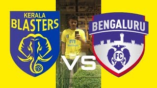Kerala Blastres Vs Bengaluru Fc Match