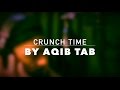 Crunch time by aqib tab