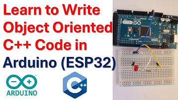 Learn to Write Objected Oriented C++ Code in Arduino (ESP32) -Learn to write disciplined Aduino Code