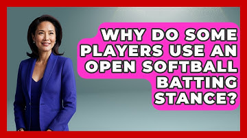 Why Do Some Players Use an Open Softball Batting Stance? | Softball Basics and Beyond News