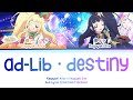 アドリブ・デスティニー (Ad-Lib・Destiny) — ALIVE | FULL LYRICS (KAN/ROM/中/ENG)