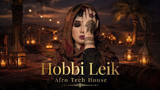 Sofiya - Hobbi Leik Arabic Afro Tech House 2026