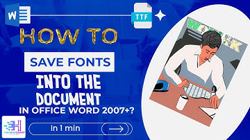 Step-by-Step Guide: Embedding Fonts in Office Word 2007 and above