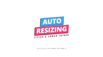 Auto Resizing Titles & Lower Thirds for FCPX Trailer