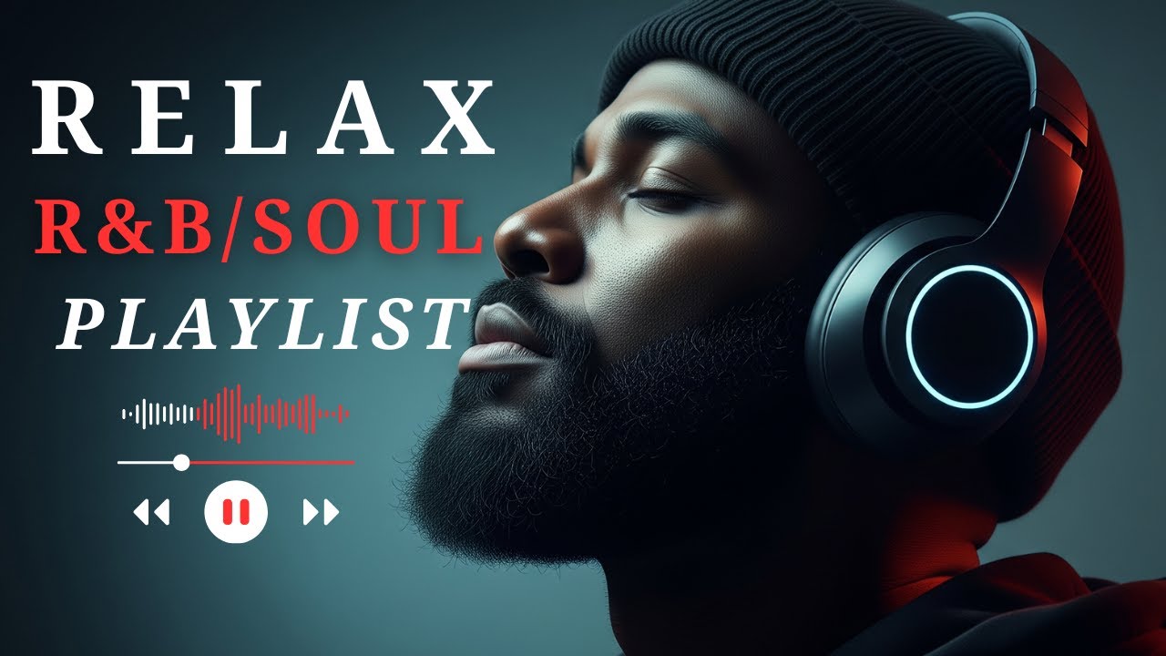 Smooth R&B Soul Playlist 💕 Cozy Vibes for Late Night Feelings