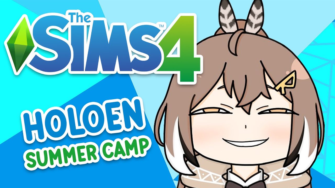 【SIMS 4】HOLOEN Summer Camp !! #1