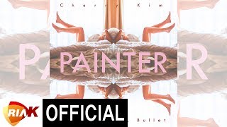 체리킴 Cherry Kim - Painterfeat. V.teum, Bullet