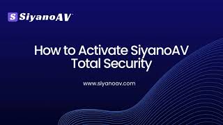 How to Activate SiyanoAV Total Security | Quick & Easy Guide screenshot 1