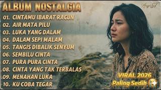 'YOUR LOVE IS LIKE POISON' SADDEST NOSTALGIA ALBUM 😭 LATEST MEMORABLE SONGS 2026 💔 HEARTBROKEN
