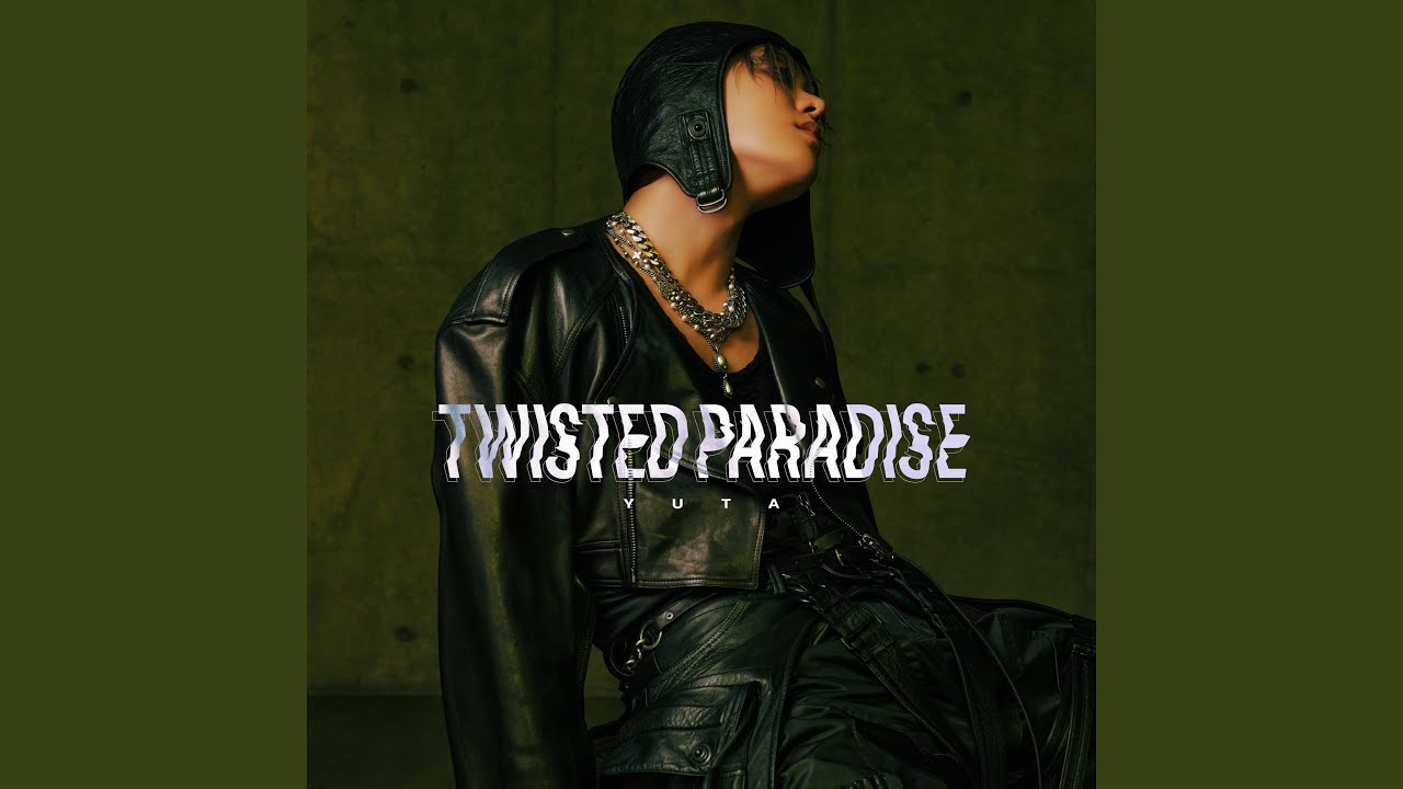 悠太　twisted paradise TWISTED PARADISE - YouTube