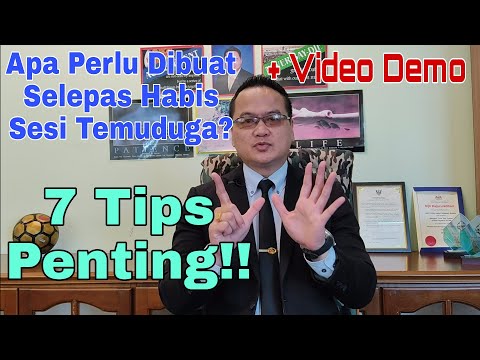 Cara Tindakan Selepas Habis Temuduga || Merungkai 7 Tips Penting & Video Demo!