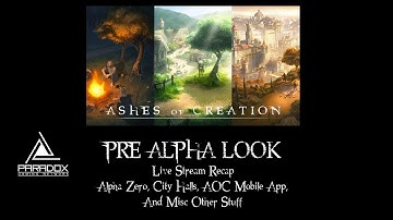 Ashes of Creation Pre-Alpha Look (Livestream Re-cap, City Halls, Alpha 0 Info, Mobile App, and More)