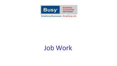 Maintain Job Work in BUSY Software