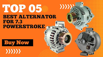 Top 5 Best Alternator for 7.3 Powerstroke in 2024 | 7.3 Powerstroke Alternator Upgrade