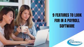 9 Must-Have Features to Look for in Payroll Software