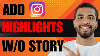 How to Add Instagram Highlights Without Story (2023)