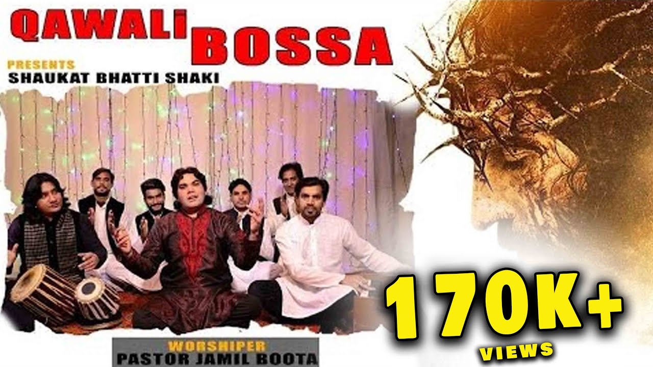 Bossa ll Qawali ll Ps Jamil Boota ll New Masih Qawali ll Khokhar Studio l Shaukat Bhatti Shaki