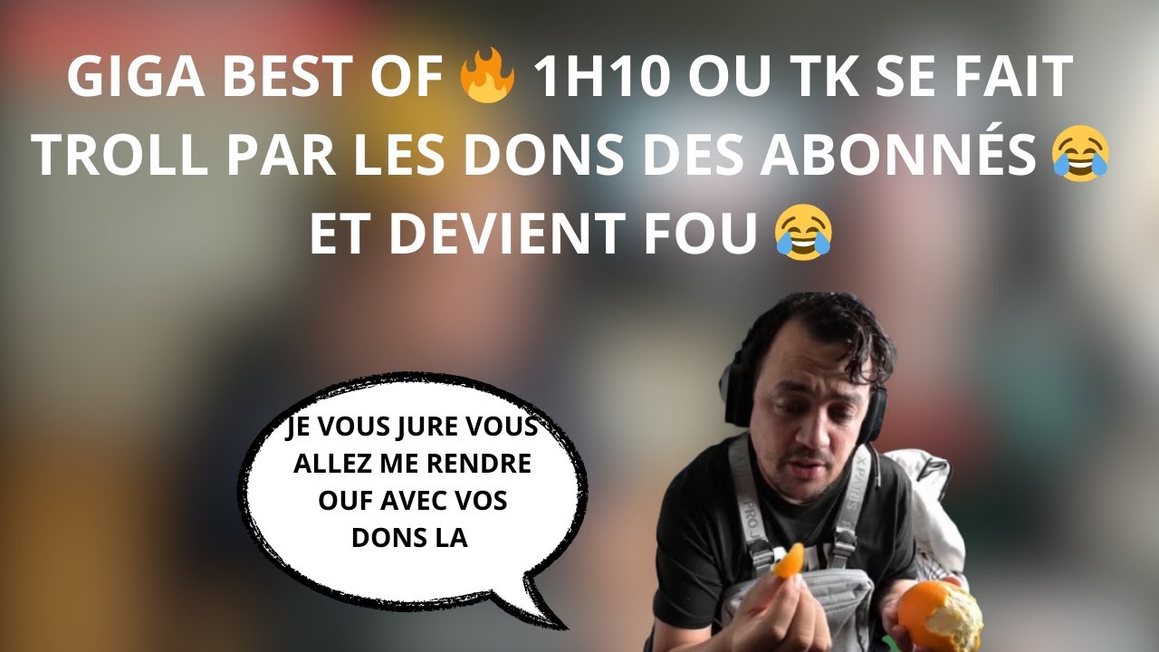 GIGA BEST OF 🔥 1H10 OU TK SE FAIT TROLL PAR LES ABONNÉS 😂ET DEVIENT FOU 😂 #63