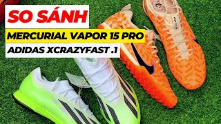 So sánh 2 mẫu giày tốc độ. Nike Mercurial Vapor 15 Pro vs Adidas X Crazyfast .1