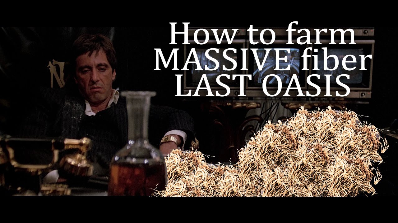 How to farm MASSIVE fiber in LAST OASIS