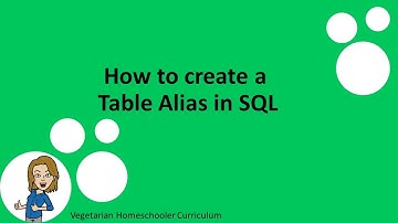 How to create a Table Alias in SQL